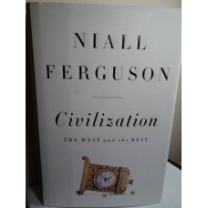 Civilization: The West and the Rest, Niall Ferguson 