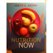 Nutrition Now, 6th Student Edition 