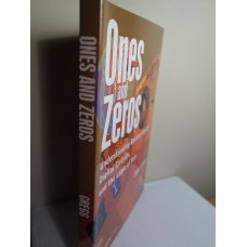 Ones and Zeros: Understanding Boolean Algebra, 1ST. Ed.