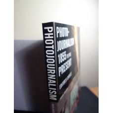 Photojournalism 1855 to the Present - Editors Choice 