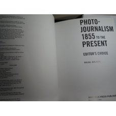 Photojournalism 1855 to the Present - Editors Choice 