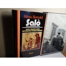 SALO - VITA E MORTE DELLA REPUBBLICA, Silvio Bertoldi 