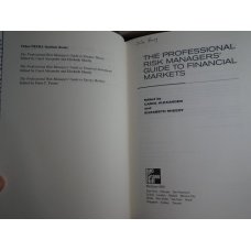 The Professional Risk Managers Guide to Financ Markets