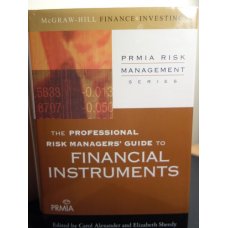 The Professional Risk Managers Guide to Financial Instr